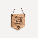 "Adventure Begins..." Hanging Wooden Pennant Flag